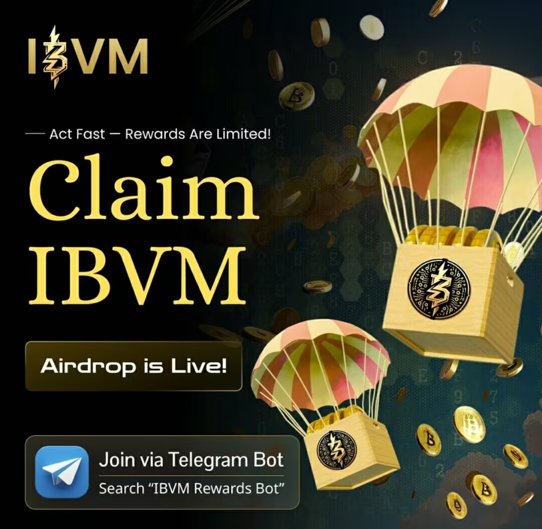  IBVM空投现已开启！ 快来领取你的IBVM奖励！空投限量，机会难得，
